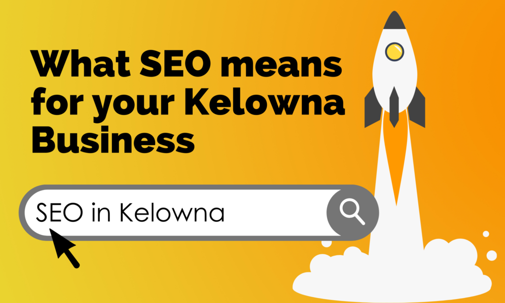 SEO for Kelowna Business